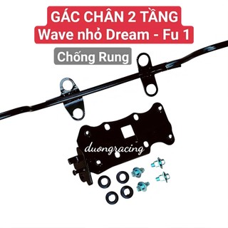 Gác Chân 2 Tầng Chống Rung Cho Wave Nho - Dream - Fu1 - Fu Neo Phụ tùng xe máy duongracing