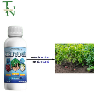 Siêu To Củ TN - 500ml - tăng kích thước và trọng lượng, tạo củ chắc và đẹp, cải thiện chất lượng