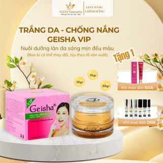 Kem Dưỡng trắng da, Chống nắng Vip Geisha, Dưỡng sáng, Cấp ẩm