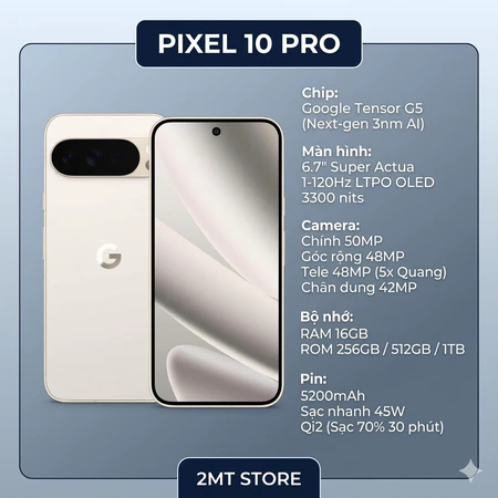 Điện Thoại Google Pixel 10 Pro Quốc Tế Like New Ram 16G Tần Số Quét 120hz Bộ Nhớ 128G 256G