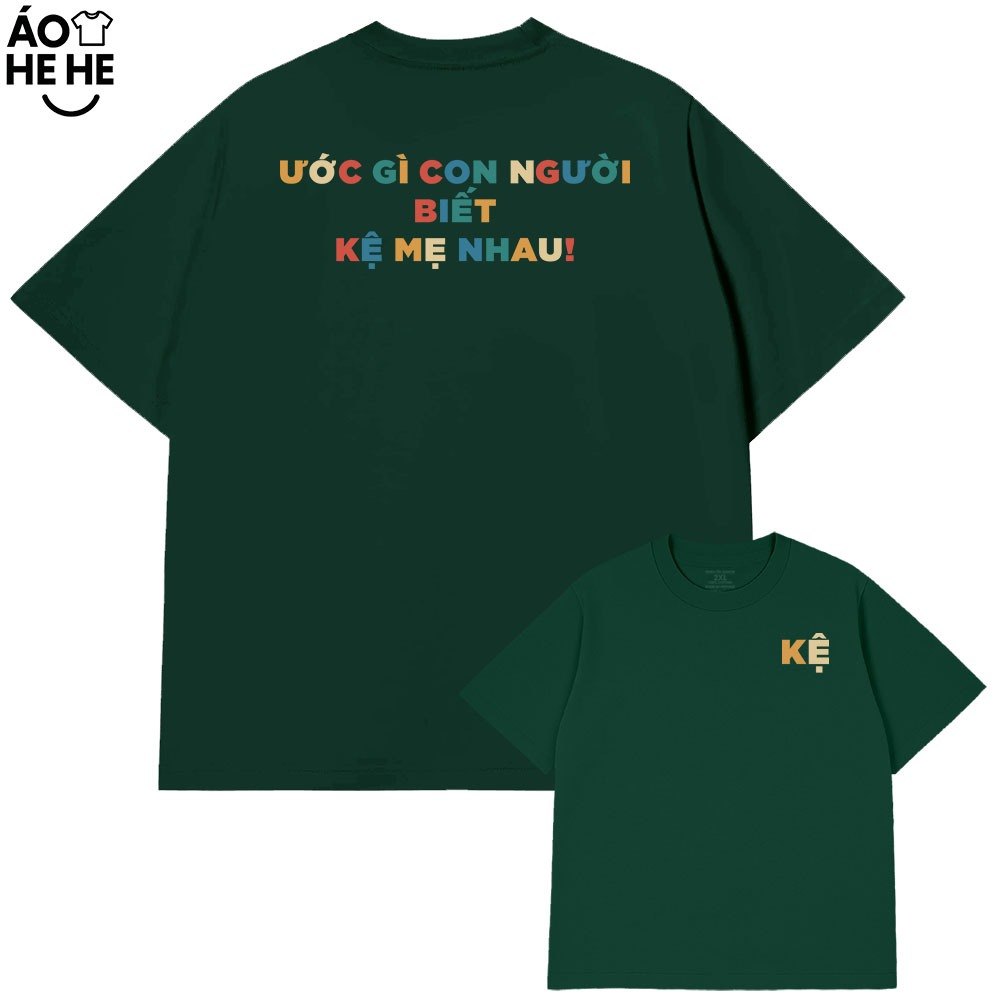 Áo Thun Chữ Kệ - Ước Gì Biết Mệ Me Nhau - Câu Nói Trend Hài Hước - Form Rộng Cotton 230gsm