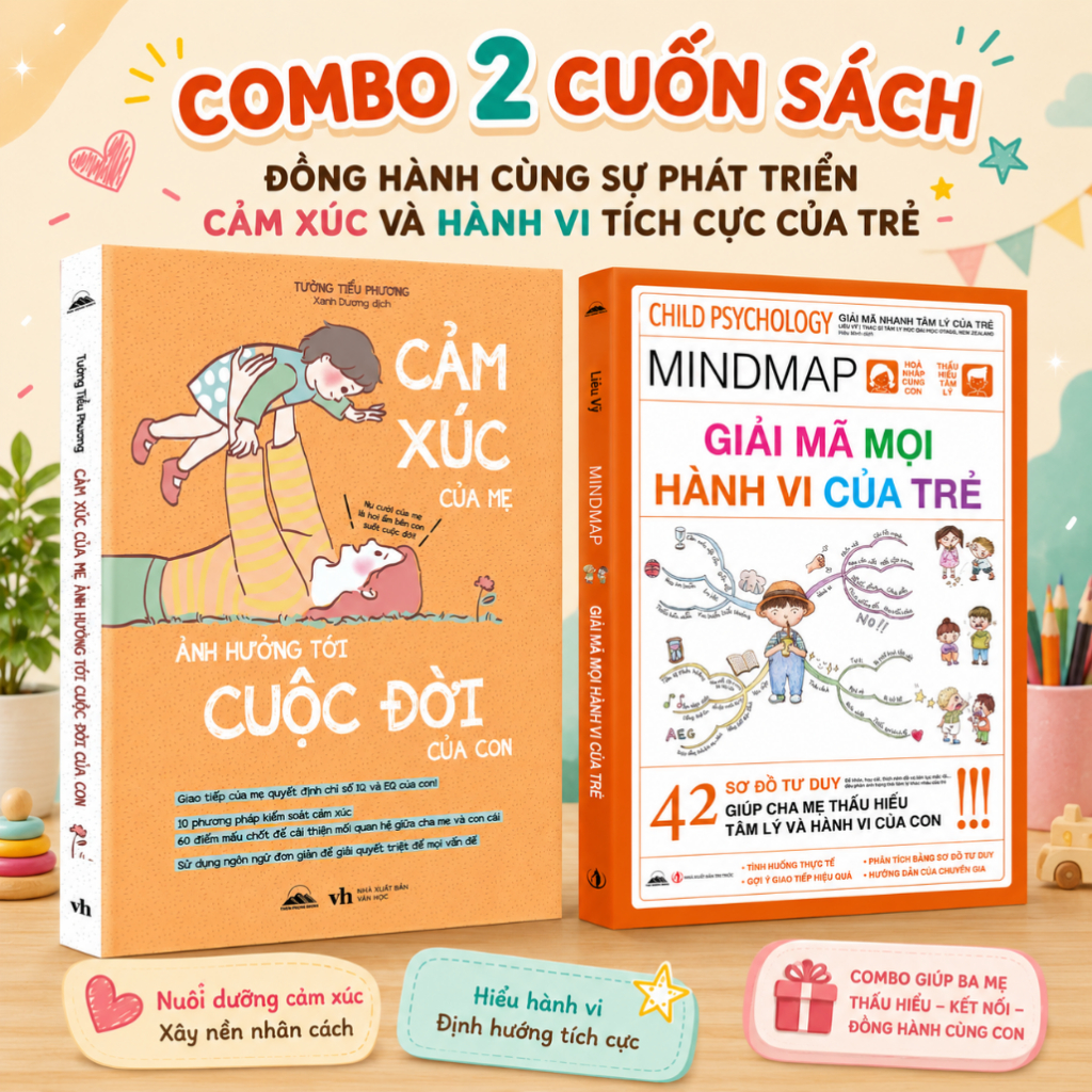 Combo 2 Cuốn:  Giải Mã Mọi Hành Vi Của Trẻ & Cảm Xúc Của Mẹ Ảnh Hưởng Tới Cuộc Đời Của Con