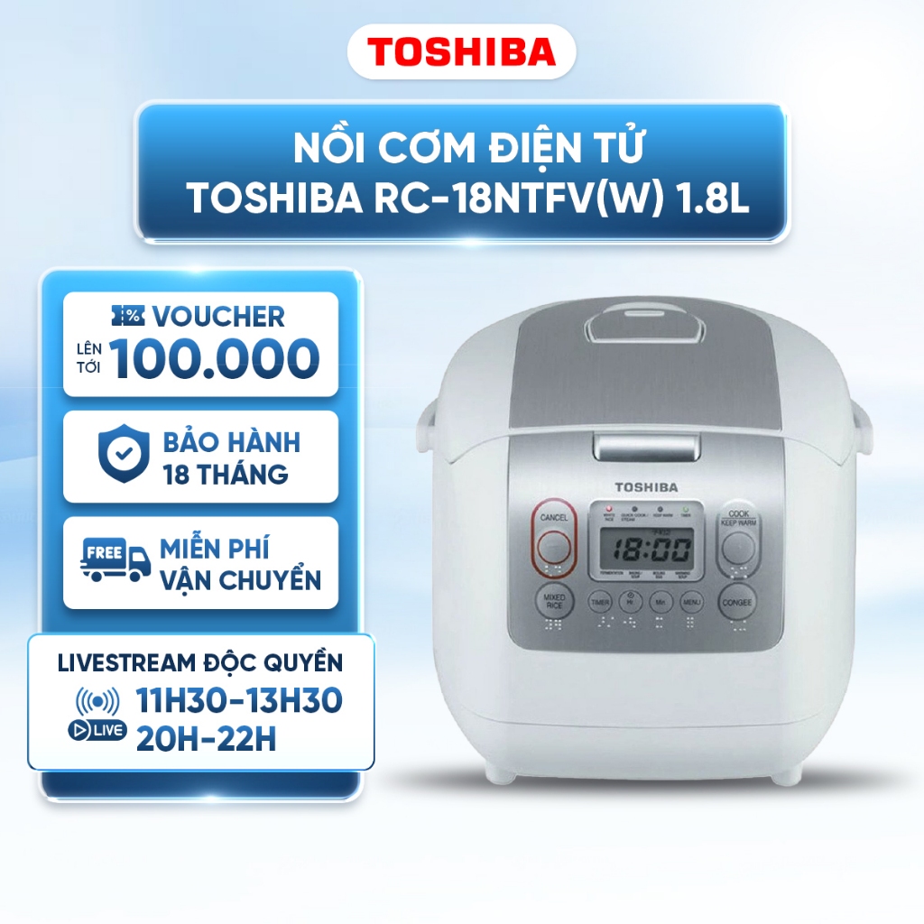 Nồi cơm điện tử Toshiba 1.8L RC-18NTFV(W) 800W - Hẹn giờ nấu 24h - Giữ ấm lên đến 30 giờ - Bảo hành 12 Tháng