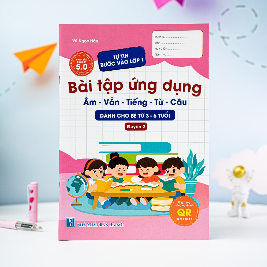 Sách – H An Phúc - Tự Tin Vào Lớp.Bài Tập Ứng Dụng Âm - Vần - Tiếng - Từ - Câu (Quyển 2) Cho Bé 3 - 6 Tuổi