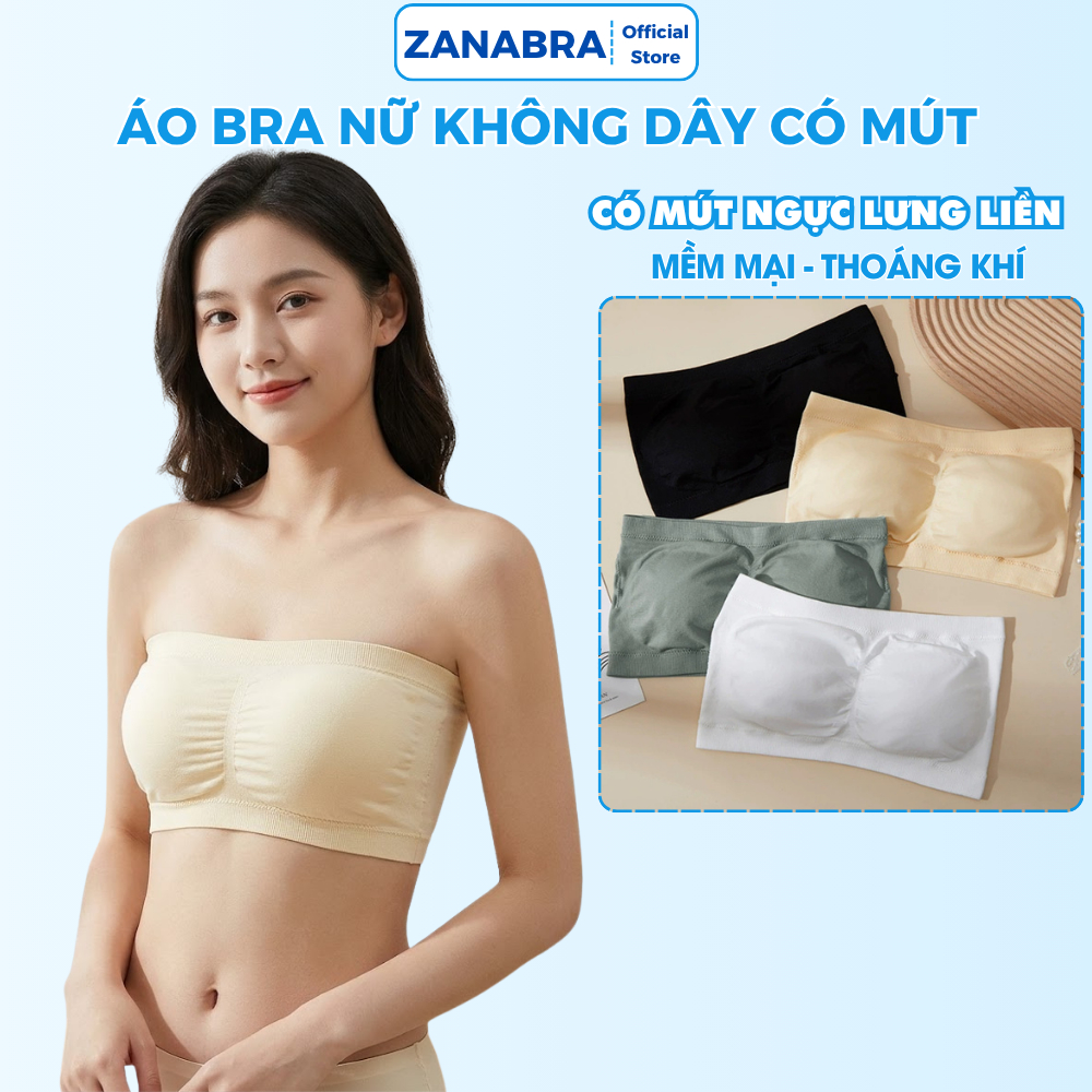 Áo Bra Không Dây, Áo Cúp Ngực Mút Mỏng Co Dãn 4 Chiều ZANABRA B7735