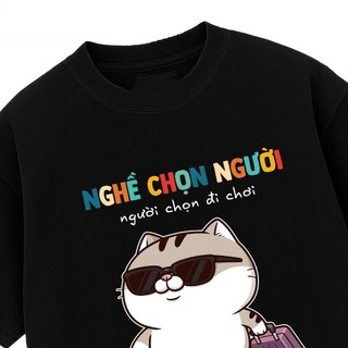 Áo Thun In Chữ Hài Hước Nghề Chọn Người Chọn Đi Chơi Oversize cotton 250gsm