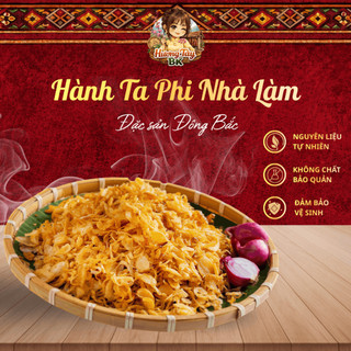 Hành Ta Phi Nhà Làm Hương Tày BK Vàng Giòn Đậm Vị Không Chất Bảo Quản Hũ 250g