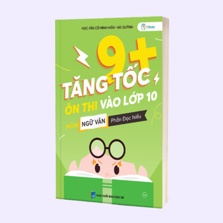 Sách - Combo Tăng Tốc 9+ Ôn Thi Vào Lớp 10 Môn Ngữ Văn : Đọc hiểu và Nghị Luận Xã Hội – Nghị Luận Văn Học