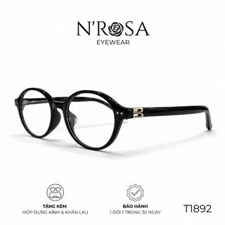 Gọng Kính Cận N’ROSA T1892 – Form Tròn Vintage, Nhựa Cao Cấp Phối Logo Kim Loại Sang Trọng