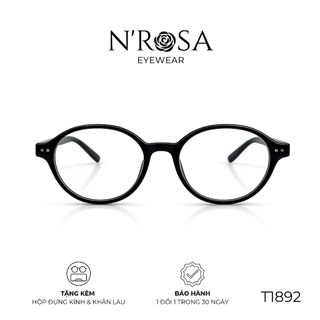 Gọng Kính Cận N’ROSA T1892 – Form Tròn Vintage, Nhựa Cao Cấp Phối Logo Kim Loại Sang Trọng