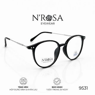 Gọng Kính N’ROSA 9531 – Form Tròn Bầu Thời Trang, Nhựa Dẻo Cao Cấp Phối Càng Kim Loại Sang Trọng
