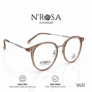 Gọng Kính N’ROSA 9531 – Form Tròn Bầu Thời Trang, Nhựa Dẻo Cao Cấp Phối Càng Kim Loại Sang Trọng