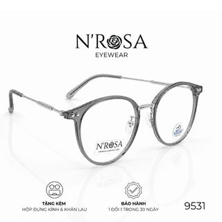 Gọng Kính N’ROSA 9531 – Form Tròn Bầu Thời Trang, Nhựa Dẻo Cao Cấp Phối Càng Kim Loại Sang Trọng