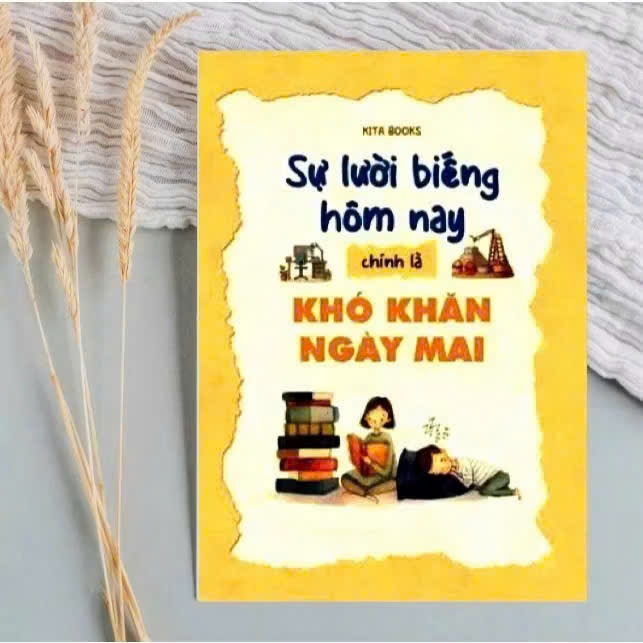Bìa sách Sự Lười Biếng Hôm Nay Chính Là Khó Khăn Ngày Mai