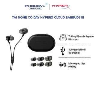 Tai Nghe Có Dây HyperX Cloud Earbuds III - Jack Cắm 3.5mm, Driver 14mm, Có Mic - Bảo Hành 24 Tháng