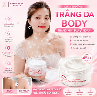 Kem Dưỡng Trắng Da Body Huyền Hana 200g – Kem Body Bật Tone, Mịn Da, Thấm Nhanh Không Bết Dính
