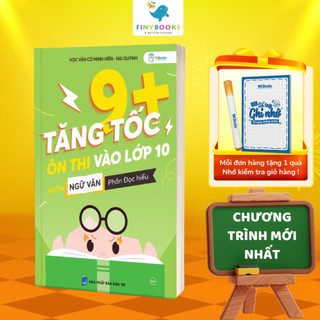 Sách - Tăng Tốc 9+ Ôn Thi Vào Lớp 10 Môn Ngữ Văn, phần: Đọc hiểu