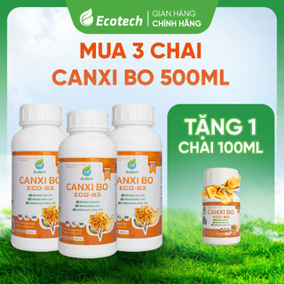 Mua 3 Tặng 1 Chai 100ml Phân Bón Canxi Bo Eco 83 (Chai 500ml) -  Siêu Đậu Trái, Siêu Dưỡng Trái, Chống Rụng Bông - Trái