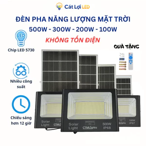 Bộ đèn pha năng lượng mặt trời 100W 200W 300W 500W, đèn pha nâng cấp, bảo hành 2 năm - CTMLights
