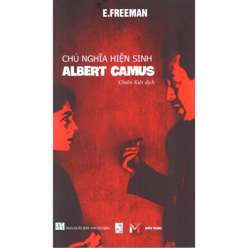 Sách E.Freeman - Chủ nghĩa hiện sinh Albert Camus