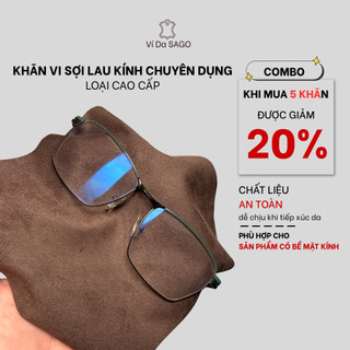 Khăn vải nhung vi sợi lau kính chuyên dụng cao cấp _ Ví Da SAGO