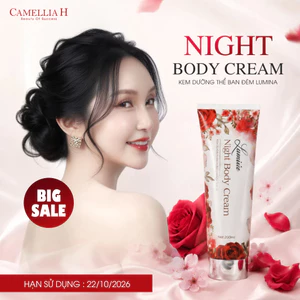Kem body đêm Lumina Camellia H dưỡng trắng da cấp ẩm sâu phục hồi da mềm mịn Lumina Night Body Cream