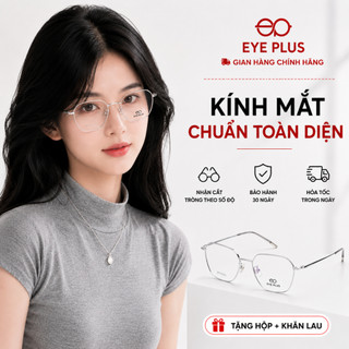 Kính Cận Dáng Đa Giác Nam Nữ Eye Plus 00172 Gọng Kính Titanium Cao Cấp Kính Mắt Kiểu Dáng Thời Trang