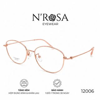 Gọng Kính Titanium N’ROSA 12006 – Form Mắt Mèo Cách Điệu, Chất Liệu Titanium IP Siêu Nhẹ, Tôn Vinh Vẻ Đẹp Thanh Lịch