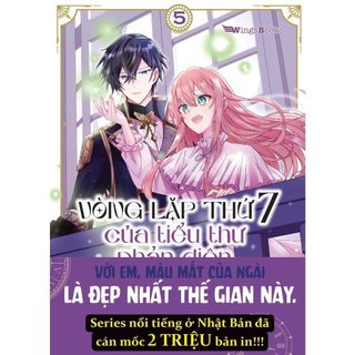 Truyện tranh - Vòng Lặp Thứ 7 Của Tiểu Thư Phản Diện Tập 5 seal - Tặng Kèm Card Có Chân Đế