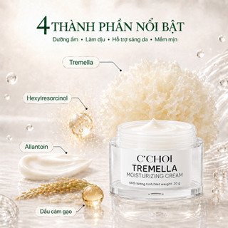 [MỚI] Kem Dưỡng Nấm Tuyết C'Choi Tremella Moisturizing Cream 30g - Cấp Ẩm, Dưỡng Sáng, Căng Bóng Da