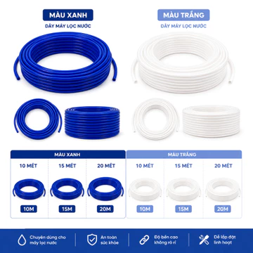 Dây máy lọc nước RO bán lẻ 10m 15m 20m, phi 6mm 10mm màu xanh trắng ống dẫn nước máy lọc nước
