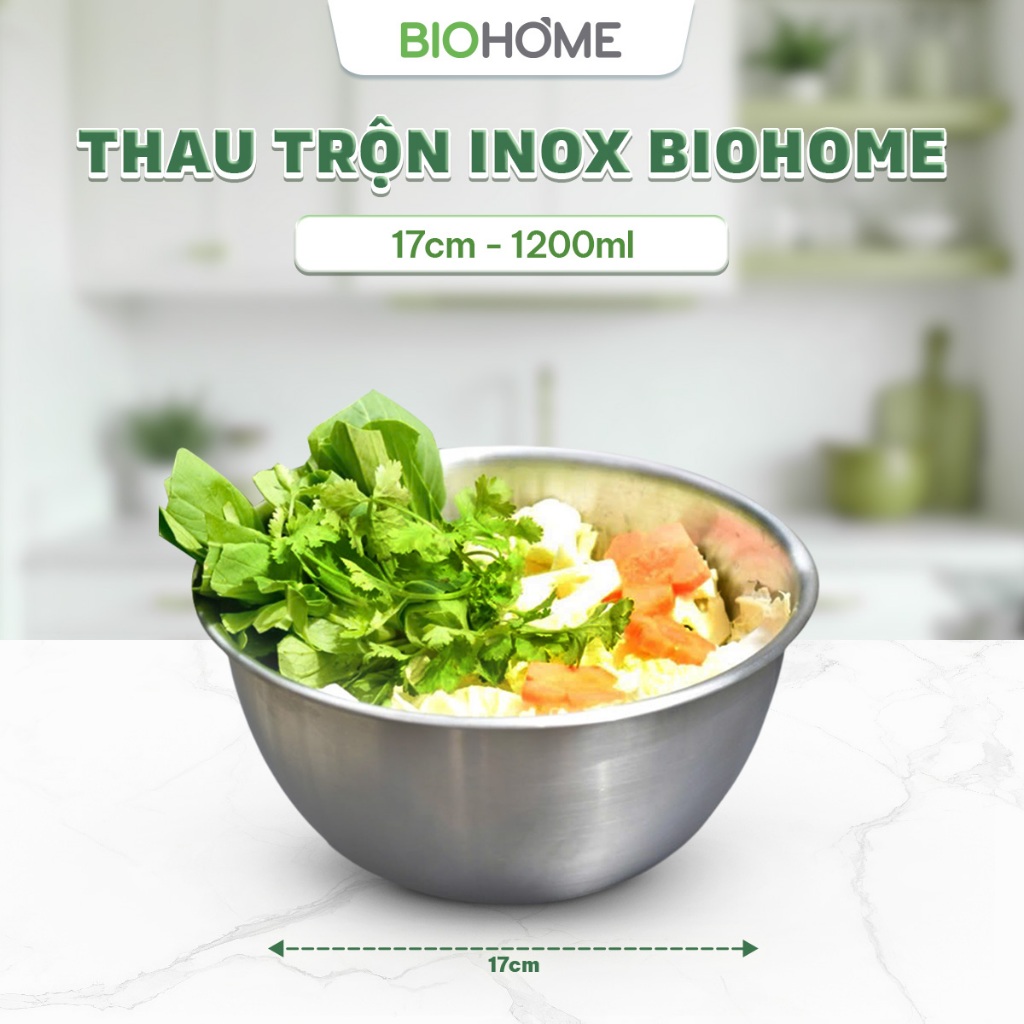 [BIOHOME] Thau Trộn Inox 17cm 1200ml - Tô Trộn Bột, Đựng Thực Phẩm, Làm ...
