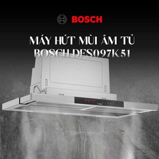 [BOSCH] Máy hút mùi âm tủ Bosch DFS067K51(60cm)/DFS097K51(90cm) Series 8 - Bảo hành 3 năm