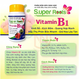 Super Roots Vitamin B1 [ Chai 1 Lít ] - Kích Rễ, kích Mầm - Giữ Hoa Lâu Tàn