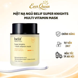 Mặt Nạ Ngủ Belif Super Knights Multi Vitamin Mask Dưỡng Ẩm, Dưỡng Trắng Và Phục Hồi Da - Ever Queen