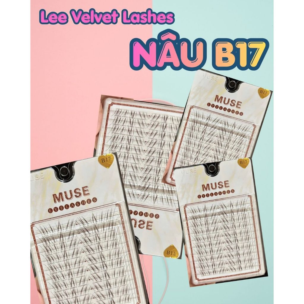MI NÂU B17- MI MUSE NÂU B17-Xu Hướng Lông Mi Trendy 2026-LeeVelvetLashes