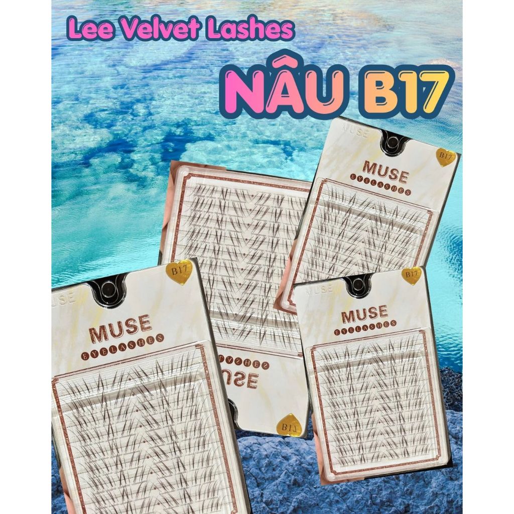 MI NÂU B17- MI MUSE NÂU B17-Xu Hướng Lông Mi Trendy 2026-LeeVelvetLashes