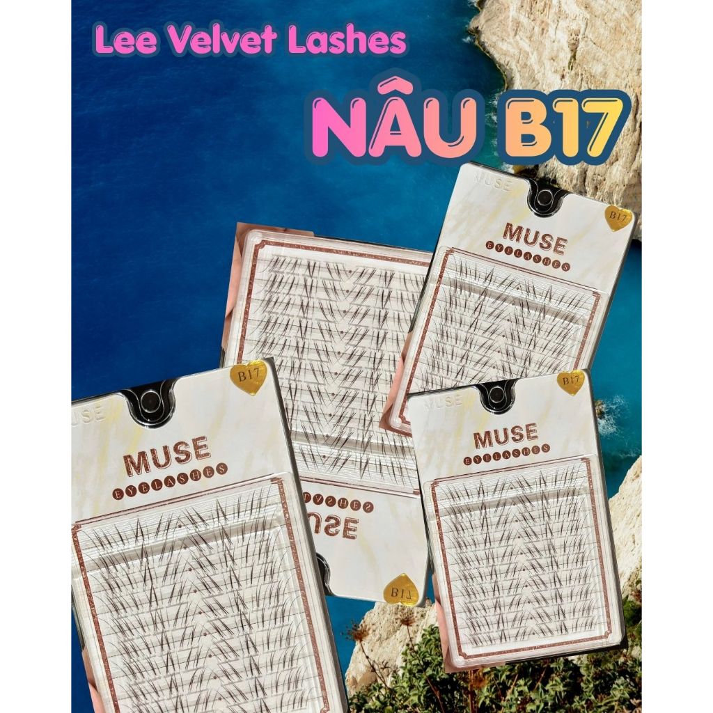 MI NÂU B17- MI MUSE NÂU B17-Xu Hướng Lông Mi Trendy 2026-LeeVelvetLashes