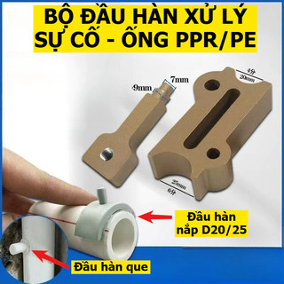 Bộ Vá Ống Nước Thủng PPR/PE D20 D25 – Dụng Cụ Đầu Hàn Xử Lý Sự Cố Ống Nhiệt