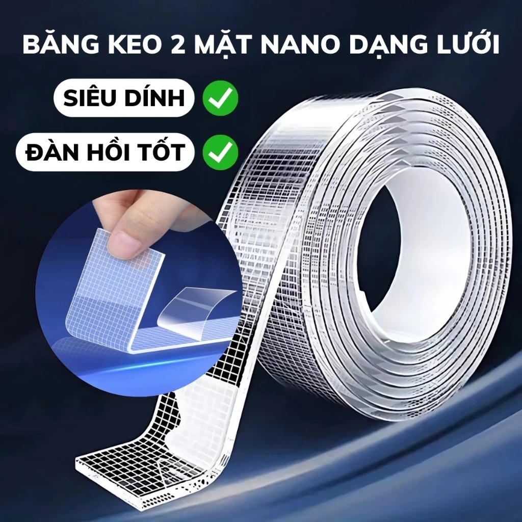 Băng keo Nano dạng lưới 2 mặt trong suốt bám dính mọi bề mặt, dày 2mm - dài 2m tiện lợi