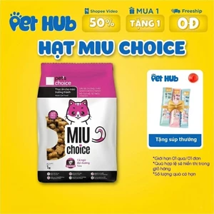Hạt Miu Choice Túi 1kg Vị Cá Ngừ - Hạt Cho Mèo Mọi Độ Tuổi - Thức Ăn Cho Mèo Pet Hub