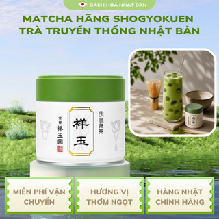 Bột Matcha Hãng Shogyokuen Bột Trà Xanh Truyền Thống THơm Hương Lá Trà Non Đầu Mùa Nhật Bản 40g M37