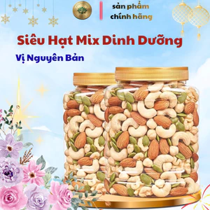 Siêu Hạt dinh dưỡng mix ăn kiêng tốt cho sức khoẻ hạt tuyển mix cùng trái cây sấy khô thơm ngon