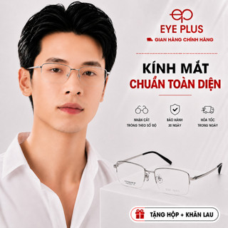 Kính Nửa Viền Titanium Chữ Nhật Eye Plus 110343 Gọng Mảnh Nhẹ, Phong Cách Hiện Đại Sang Trọng