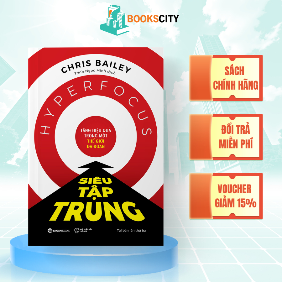 Sách - Siêu Tập Trung (Hyperfocus) - Chris Bailey