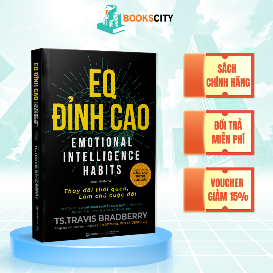 Sách - EQ Đỉnh Cao - Thay Đổi Thói Quen, Làm Chủ Cuộc Đời - TS. Travis Bradberry