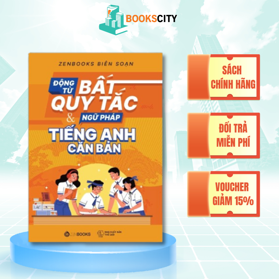 SÁCH - Động Từ Bất Quy Tắc & Ngữ Pháp Tiếng Anh Căn Bản - Tác giả Zenbooks biên soạn