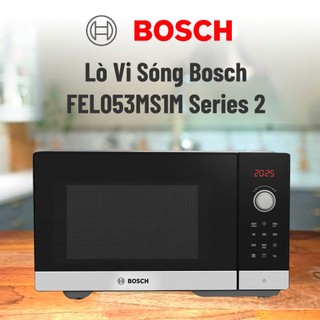 [BOSCH] Lò vi sóng độc lập Bosch FEL053MS1M - Series 2 - Hàng chính hãng - Bảo hành 3 năm