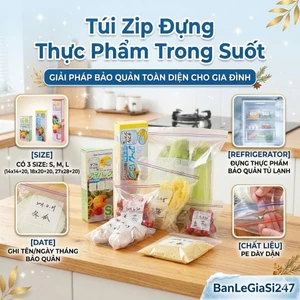 Túi Zip Đựng Thực Phẩm Trong Suốt Có Thể Tái Sử Dụng - Túi Zip Đựng Thực Phẩm Có Nhiều Kích Cỡ Chất Liệu PE