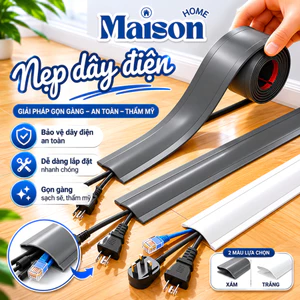 Nẹp Dây Điện MAISON Nhựa PVC Dày Dặn, Bảo Vệ Dây Cáp Chống Vấp Ngã, Dễ Lắp